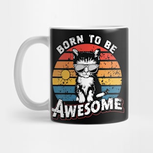 born to be awesome Mug